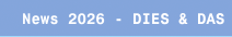 News 2026 - DIES & DAS